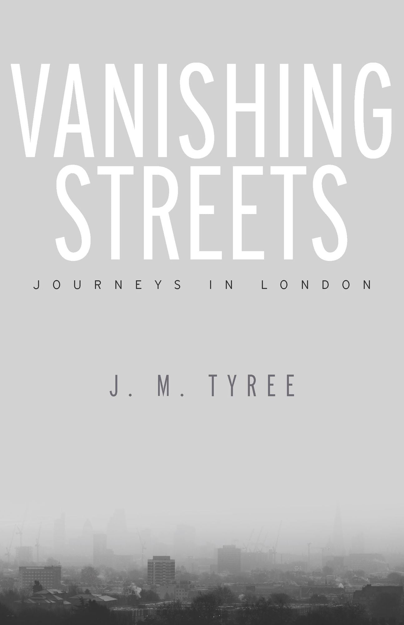 Vanishing Streets: Journeys in London