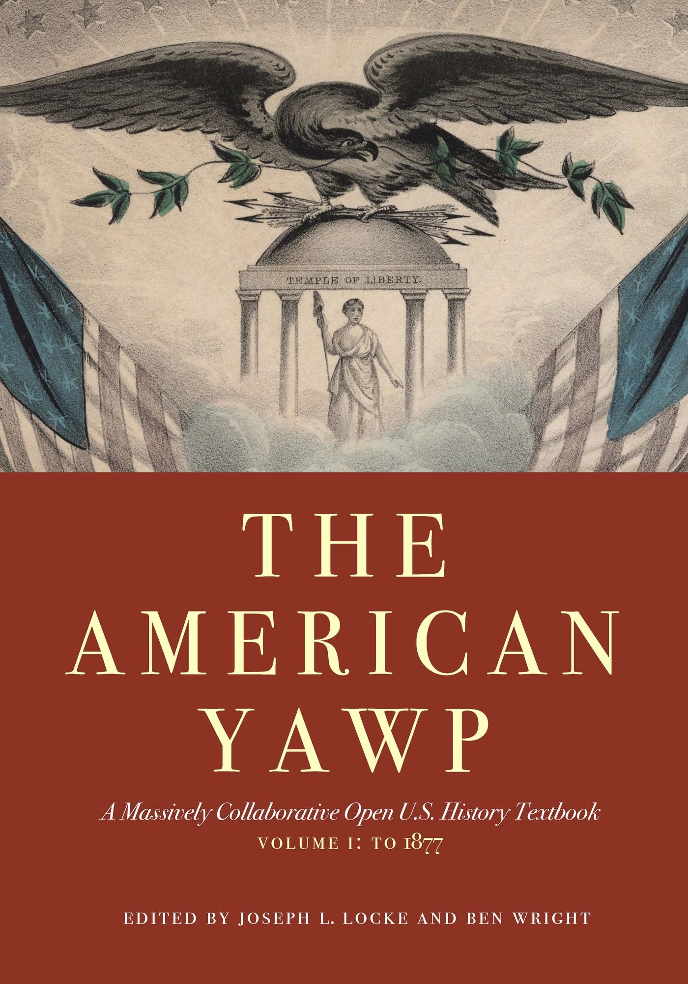 The American Yawp : A Massively Collaborative Open U.S. History Textbook: To 1877