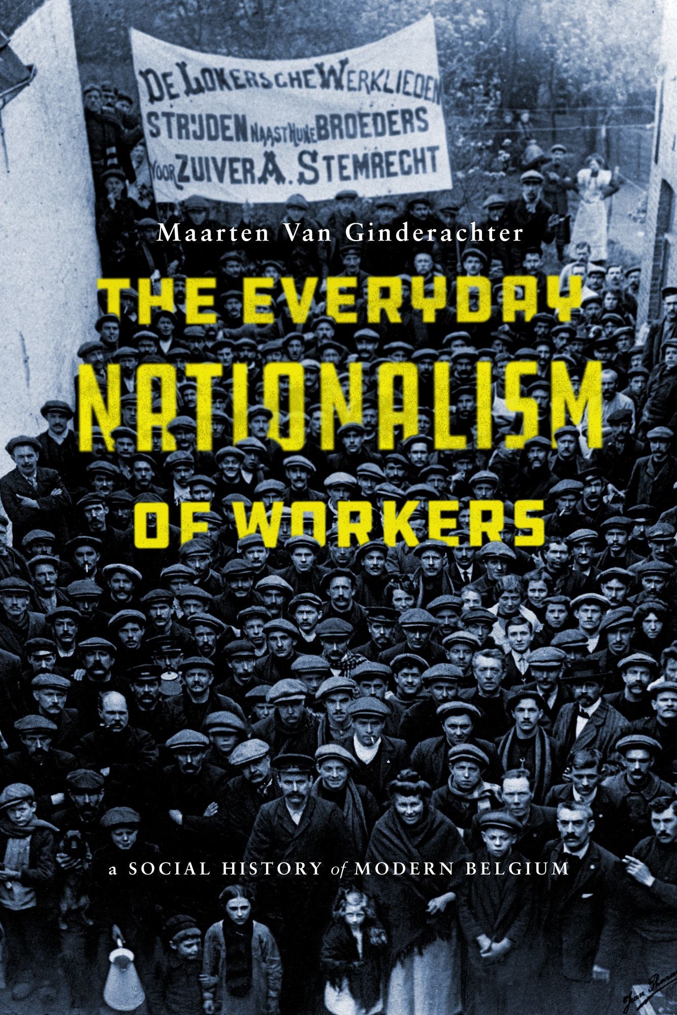 Nationalism from Below: Working-Class Belgians and National Identity