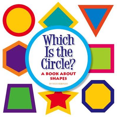 Which Is the Circle? : A Book About Shapes