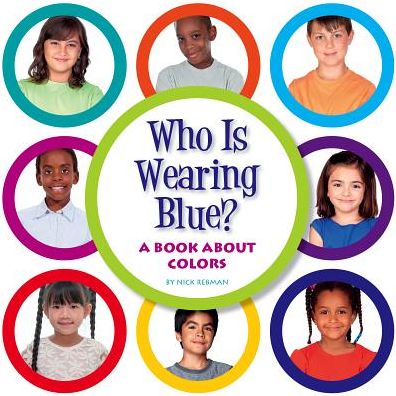 Who Is Wearing Blue? : A Book About Colors