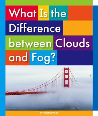 What Is the Difference Between Clouds and Fog?