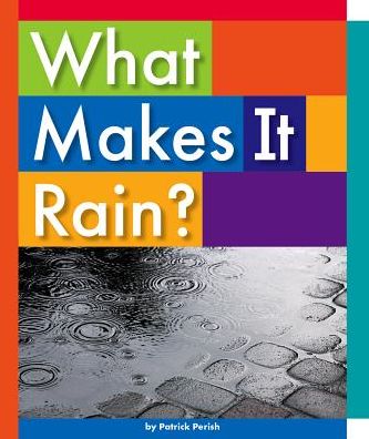 What Makes It Rain?