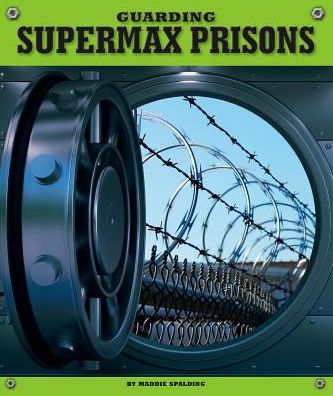 Guarding Supermax Prisons