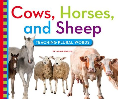 Cows, Horses, and Sheep : Teaching Plural Words