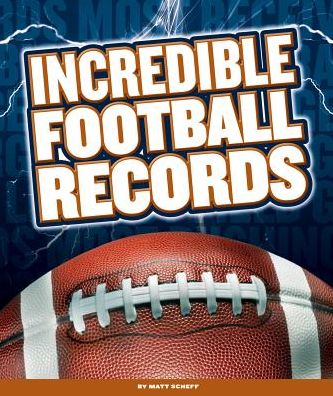 Incredible Football Records