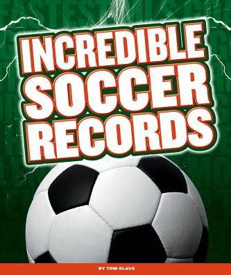 Incredible Soccer Records