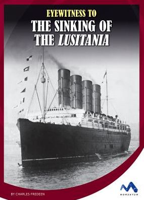 Eyewitness to the Sinking of the Lusitania