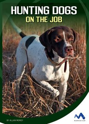Hunting Dogs on the Job