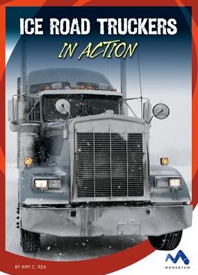 Ice Road Truckers in Action
