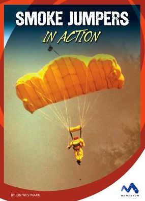 Smoke Jumpers in Action