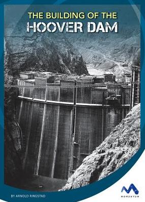 The Building of the Hoover Dam