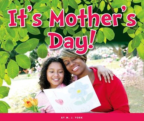 It's Mother's Day!