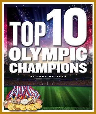 Top 10 Olympic Champions