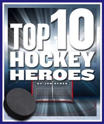 Top 10 Hockey Heroes