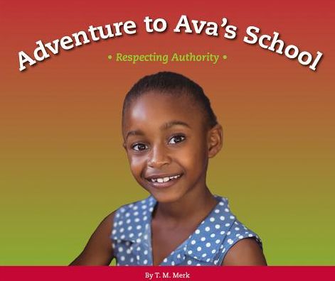 Adventure to Ava's School: Respecting Authority