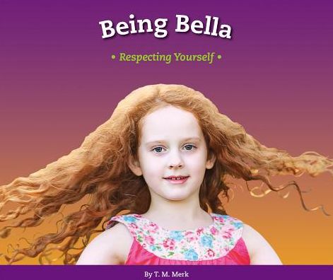 Being Bella: Respecting Yourself