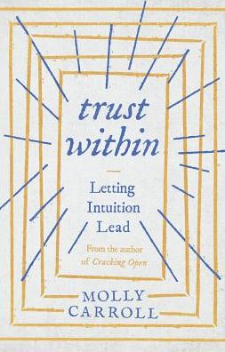 Trust Within: Letting Intuition Lead