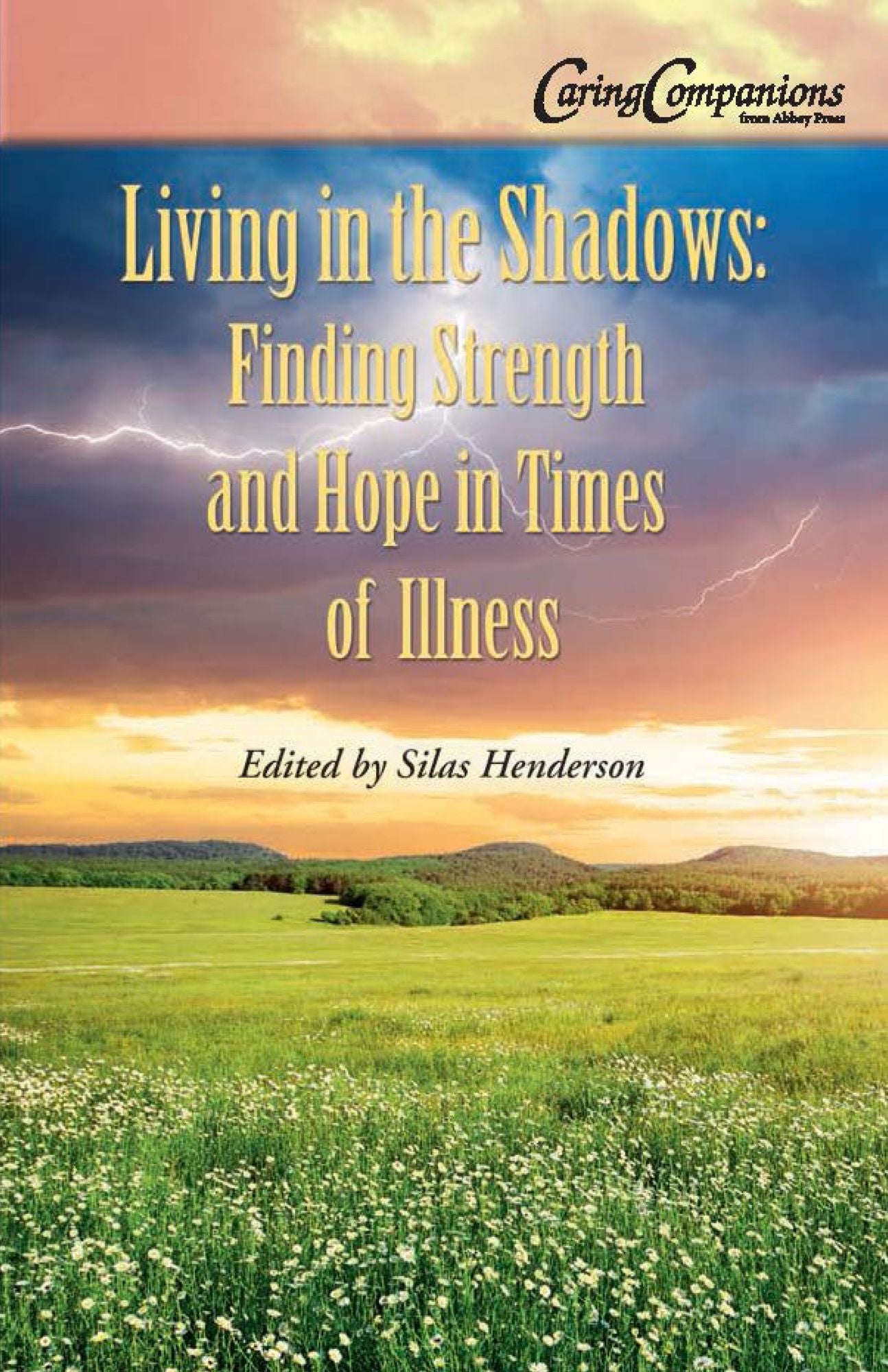 Living in the Shadows: Finding Strength and Hope in Times of Illness