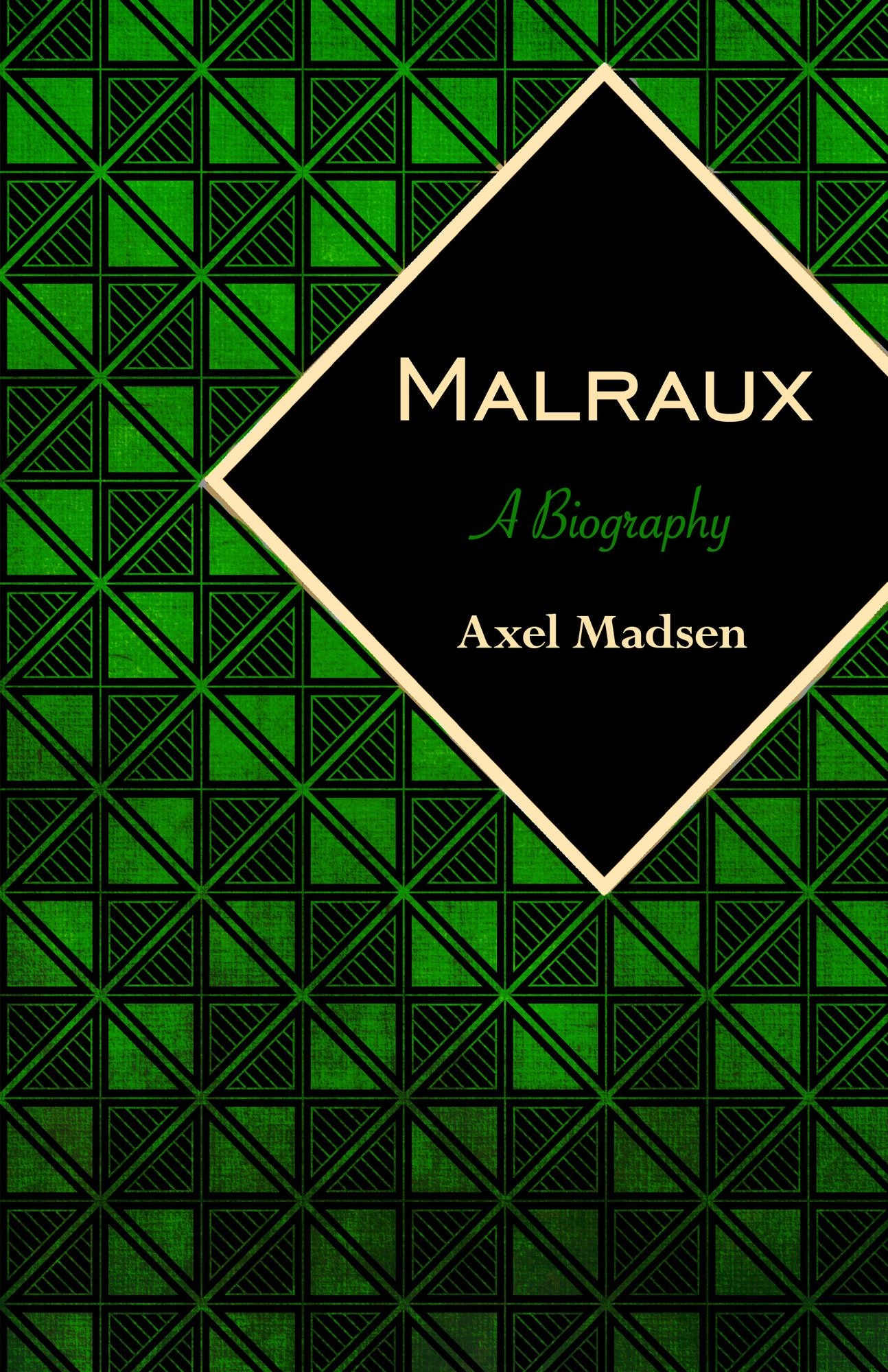 Malraux: A Biography