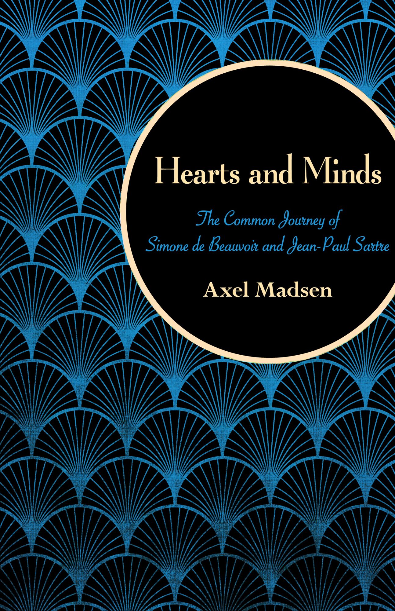 Hearts and Minds: The Common Journey of Simone de Beauvoir and Jean-Paul Sartre