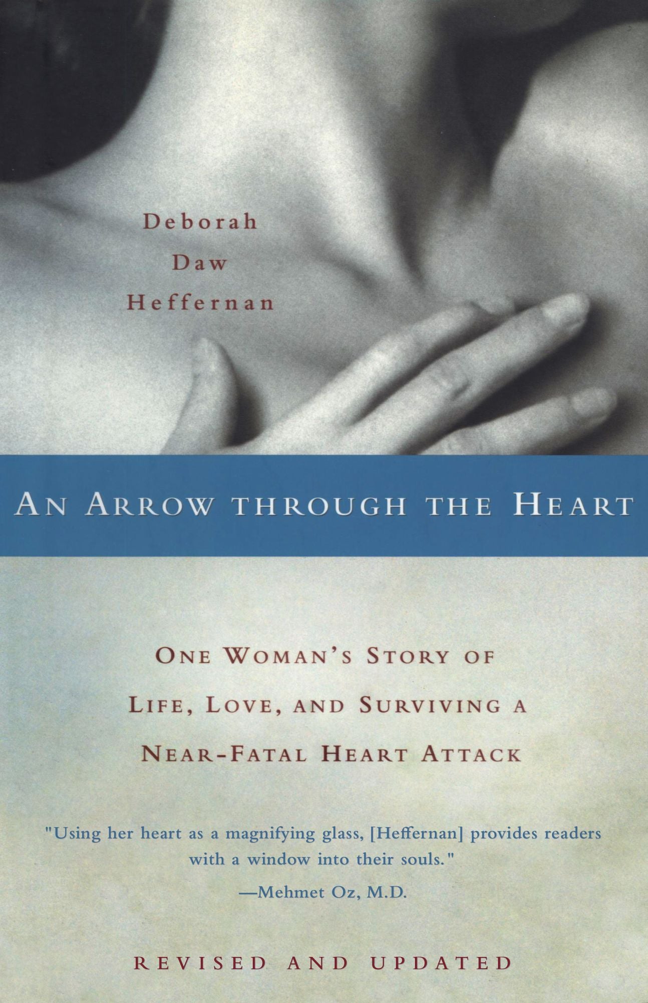 An Arrow Through the Heart: One Woman's Story of Life, Love, and Surviving a Near-Fatal Heart Attack