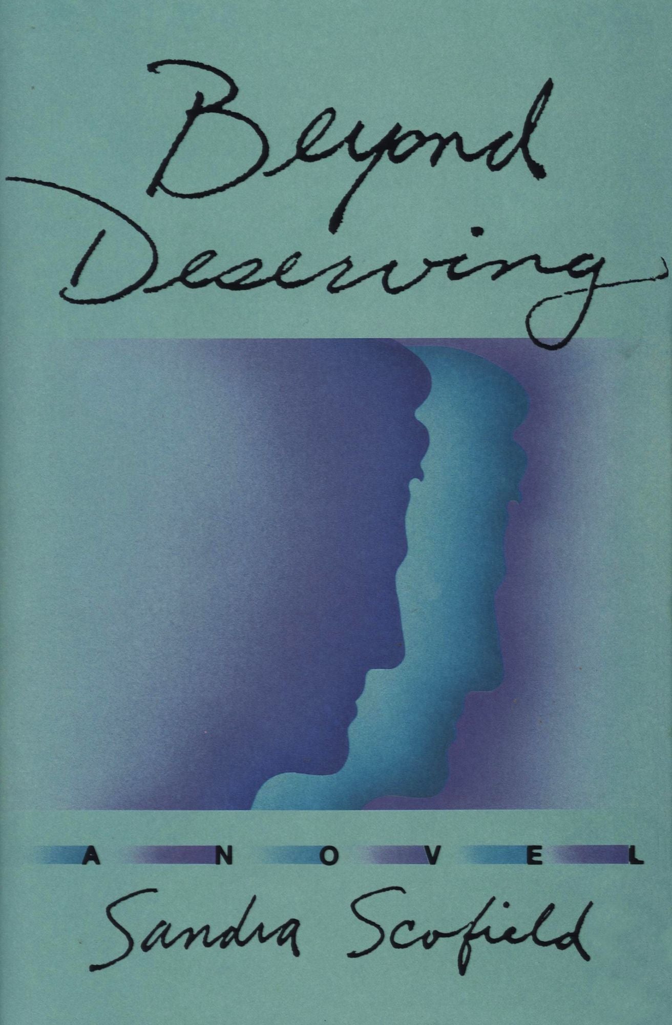 Beyond Deserving: A Novel