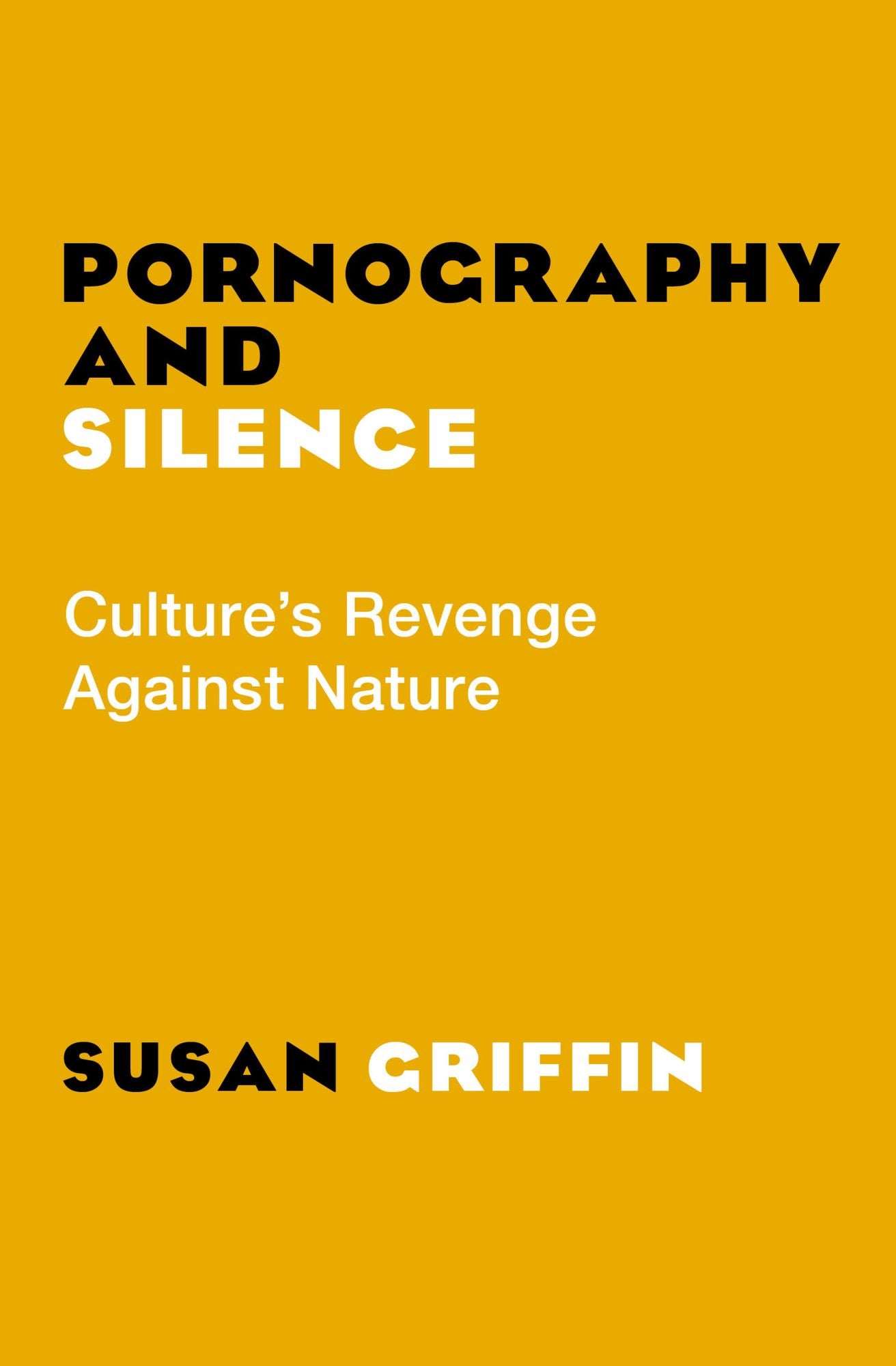 Pornography and Silence: Culture's Revenge Against Nature