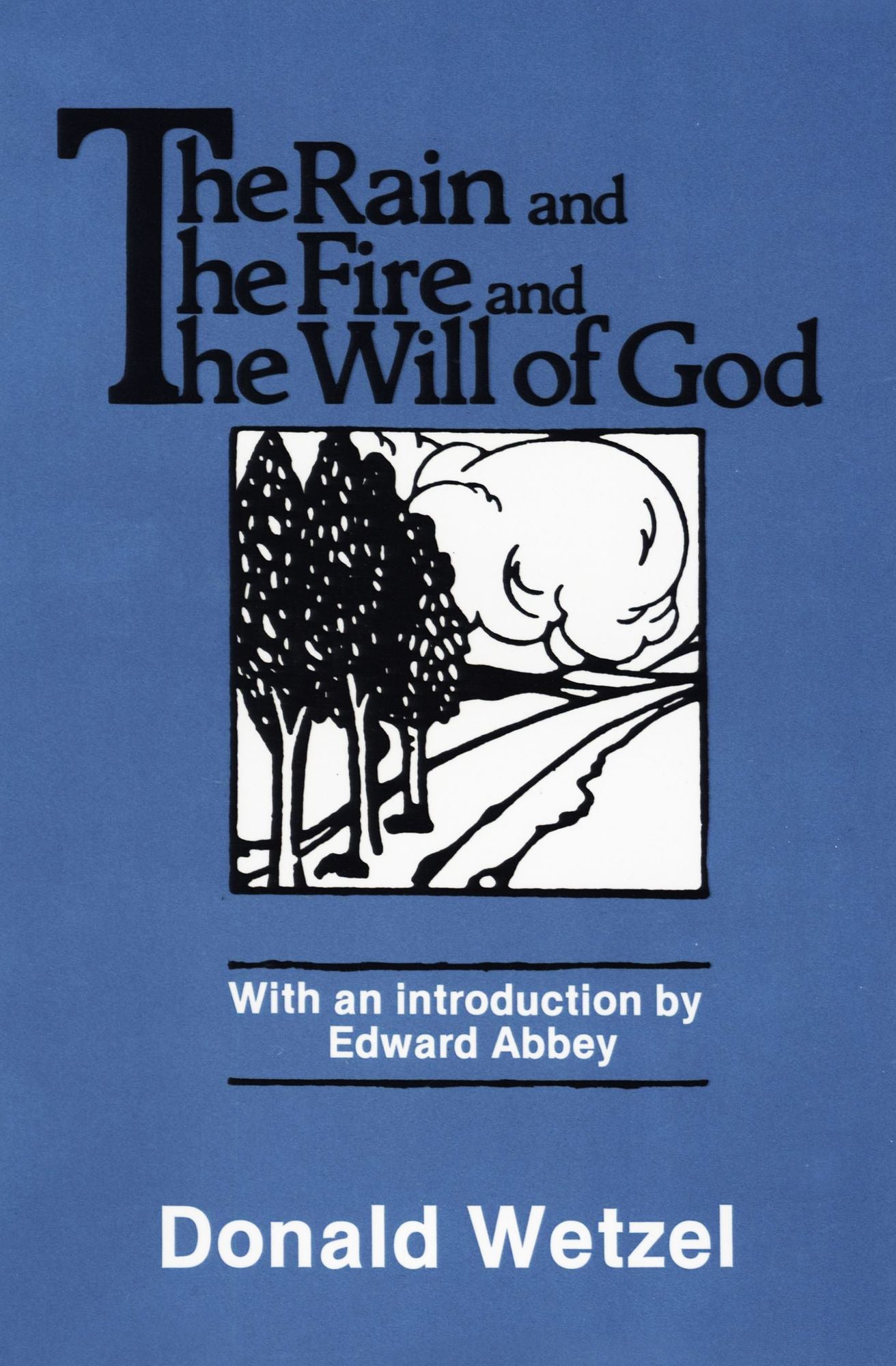 The Rain and the Fire and the Will of God