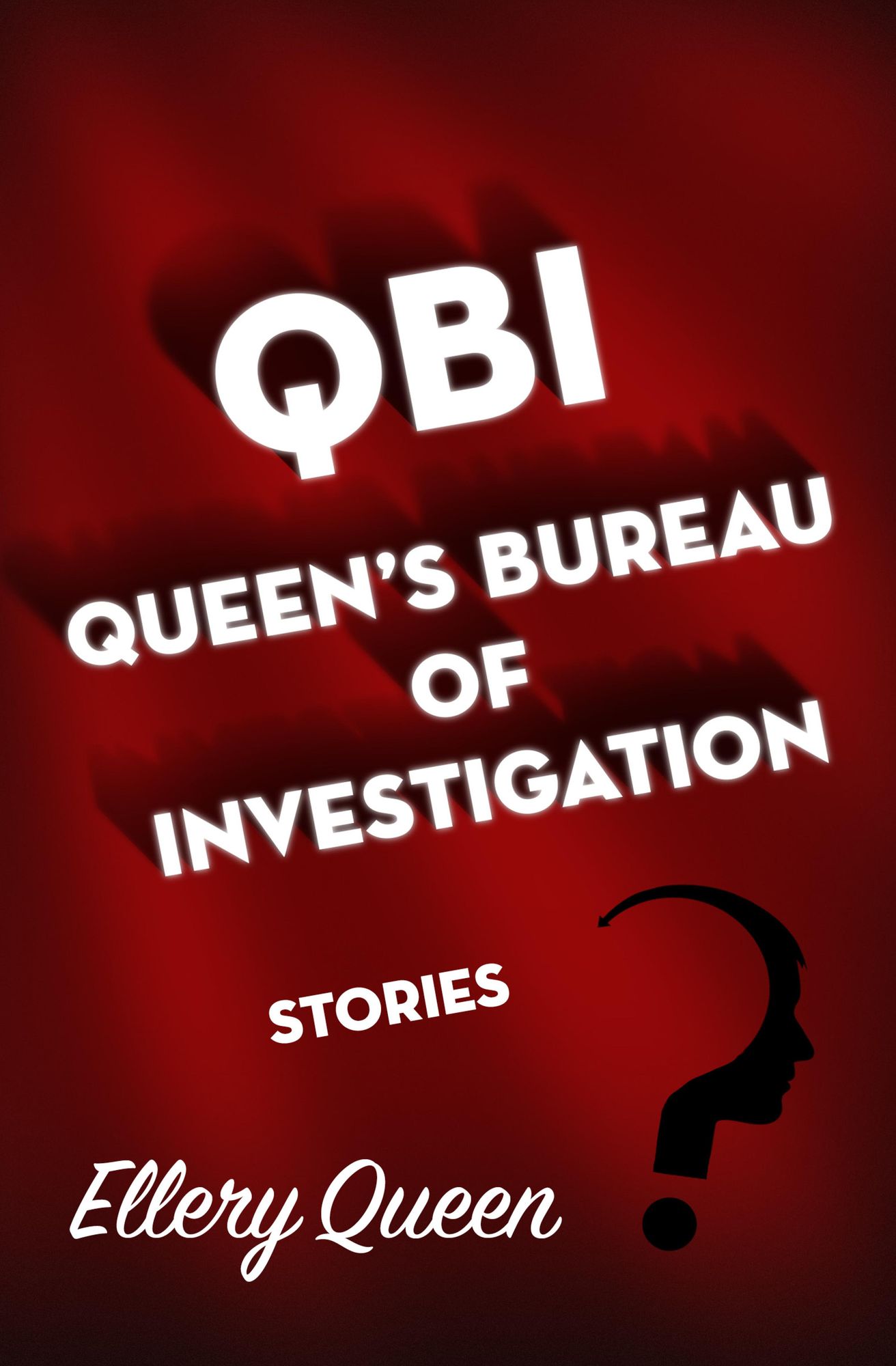QBI: Queen's Bureau of Investigation: Stories