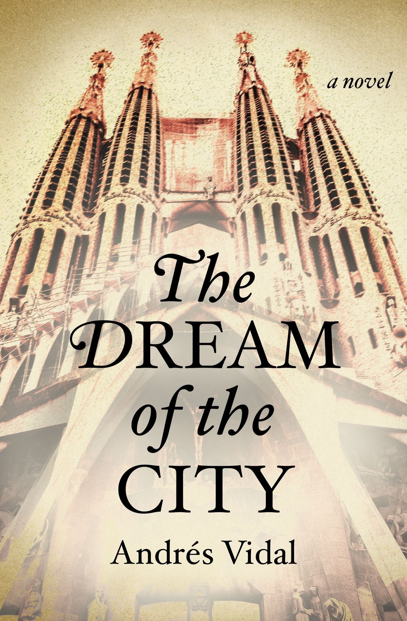 The Dream of the City: A Novel