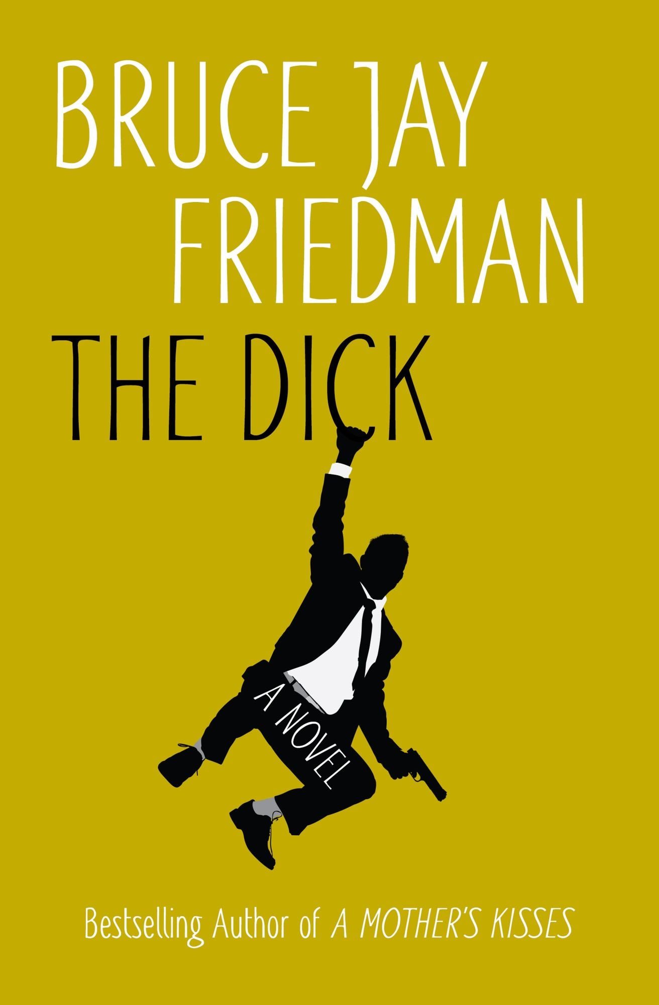 The Dick: A Novel