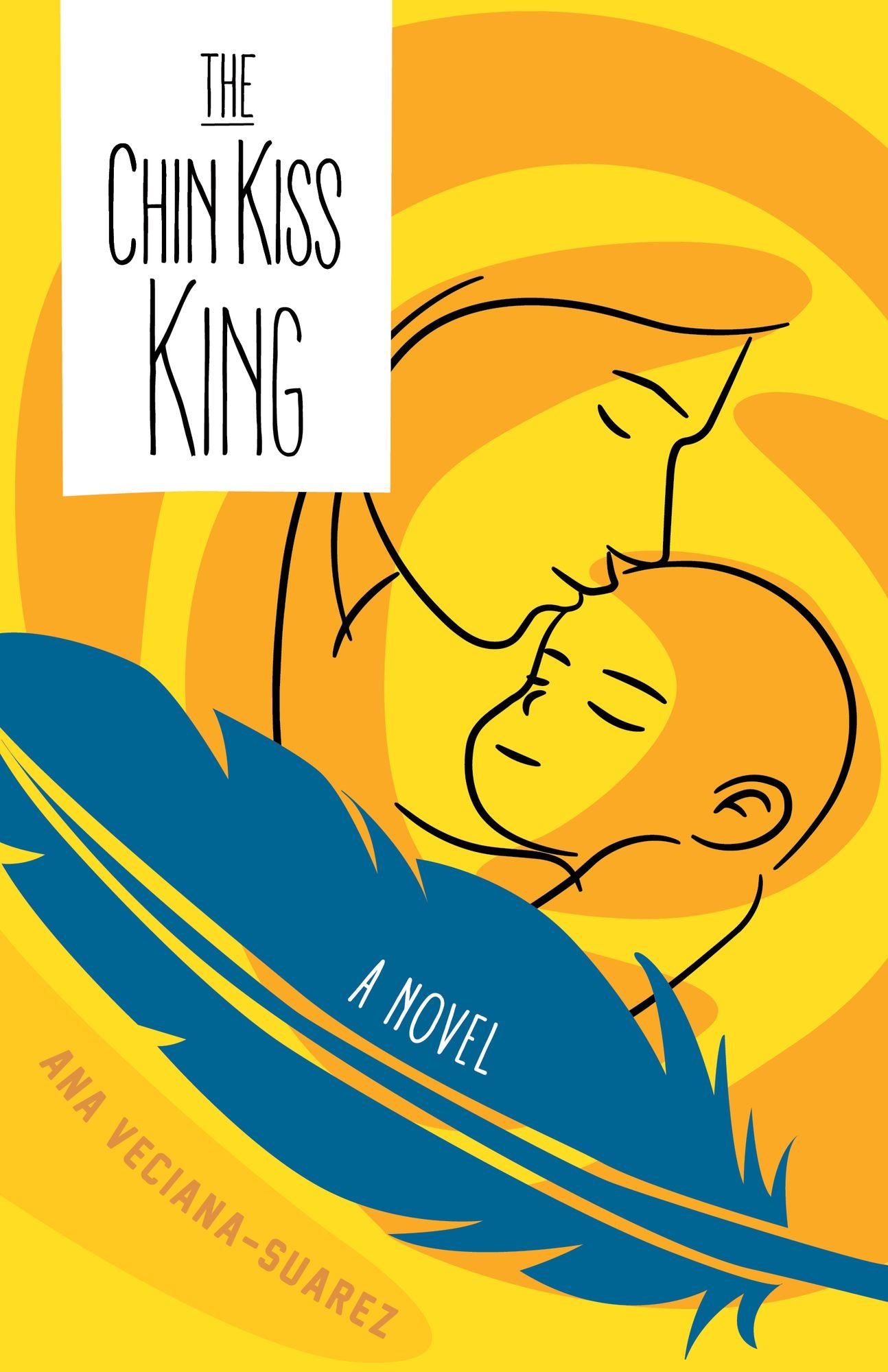 The Chin Kiss King: A Novel