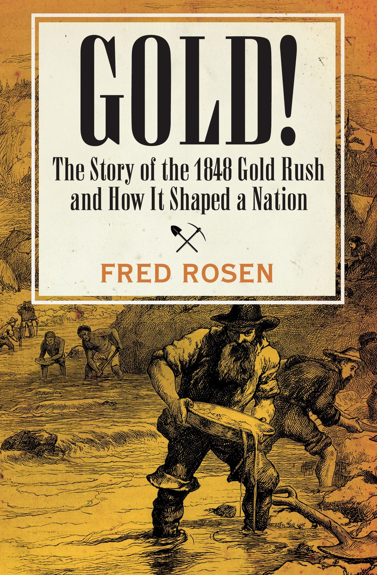 Gold!: The Story of the 1848 Gold Rush and How It Shaped a Nation