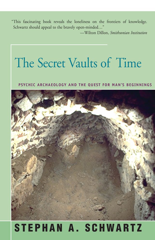 The Secret Vaults of Time: Psychic Archaeology and the Quest for Man's Beginnings