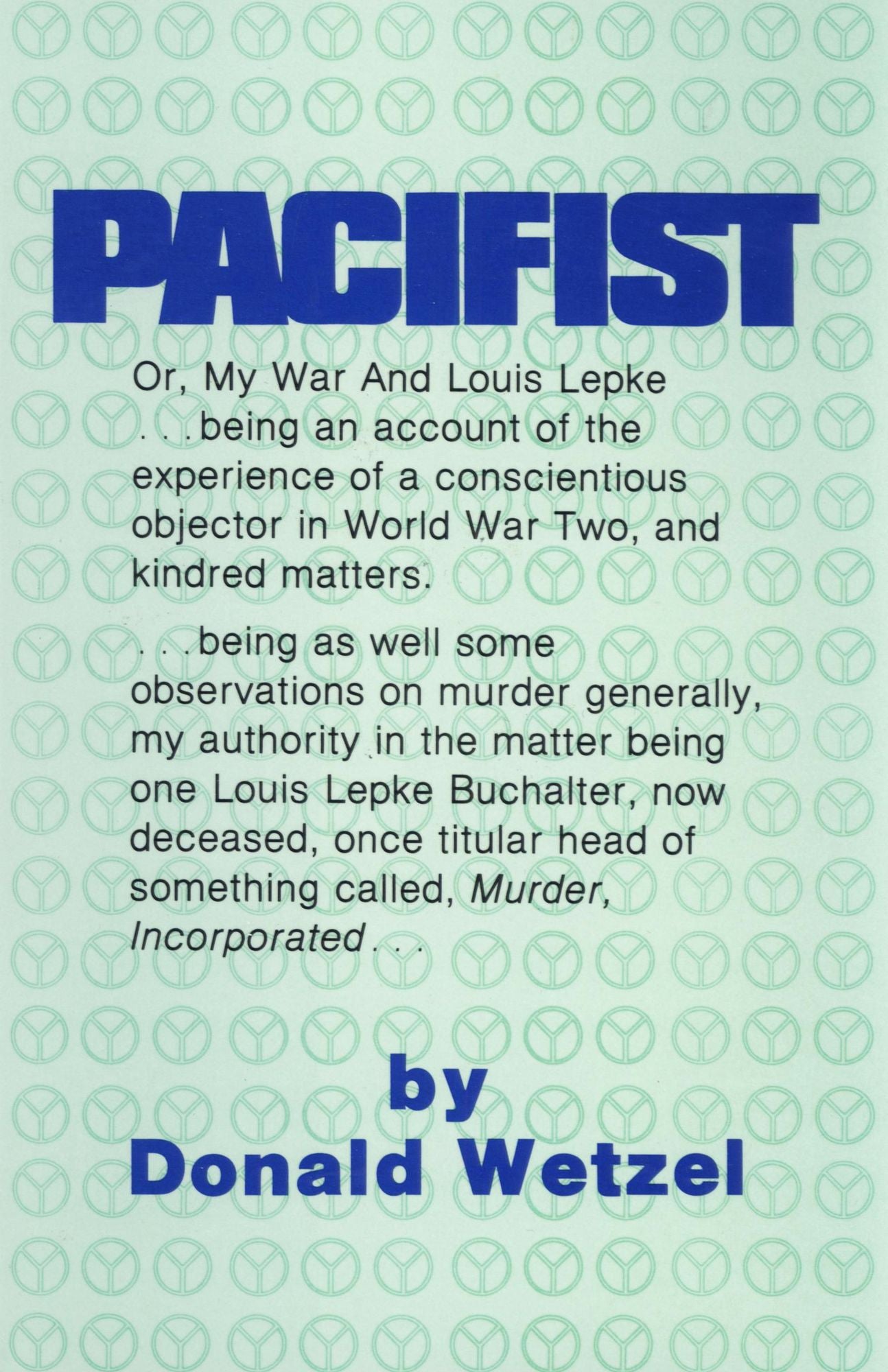 Pacifist: Or, My War and Louis Lepke