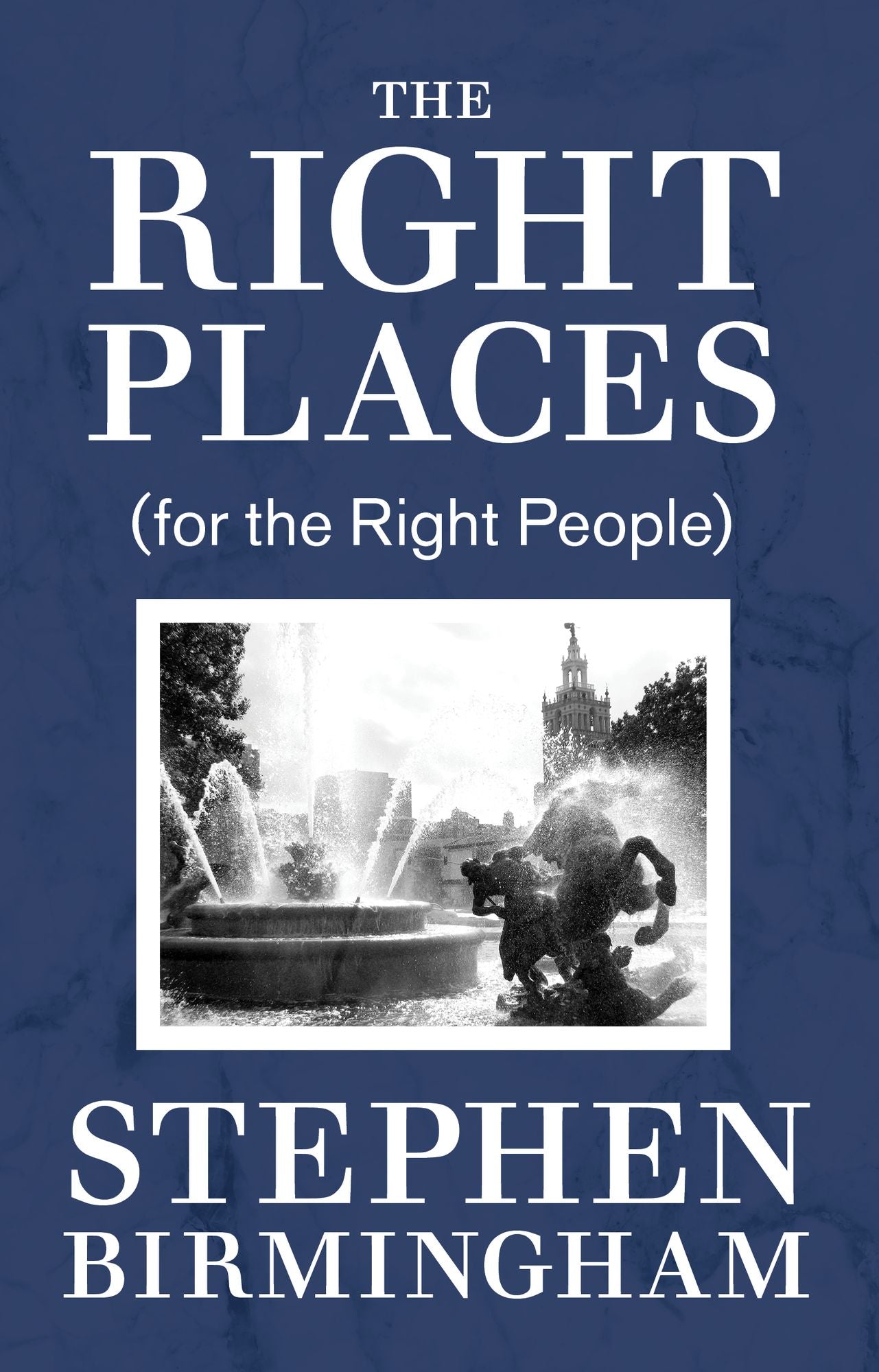 The Right Places: (for the Right People)