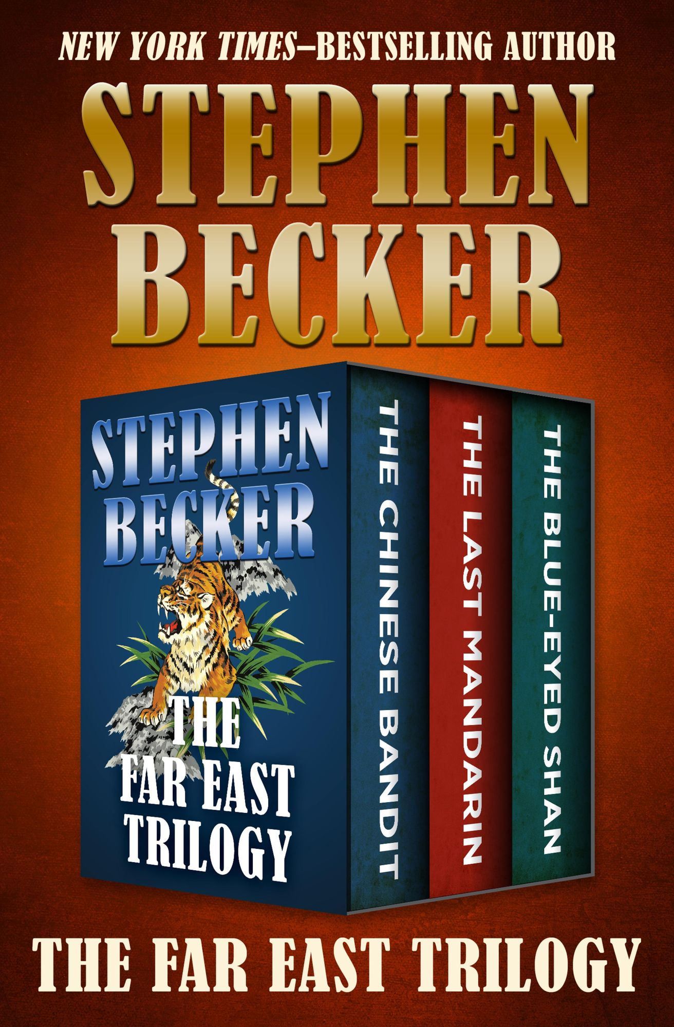 The Far East Trilogy: The Chinese Bandit, The Last Mandarin, and The Blue-Eyed Shan
