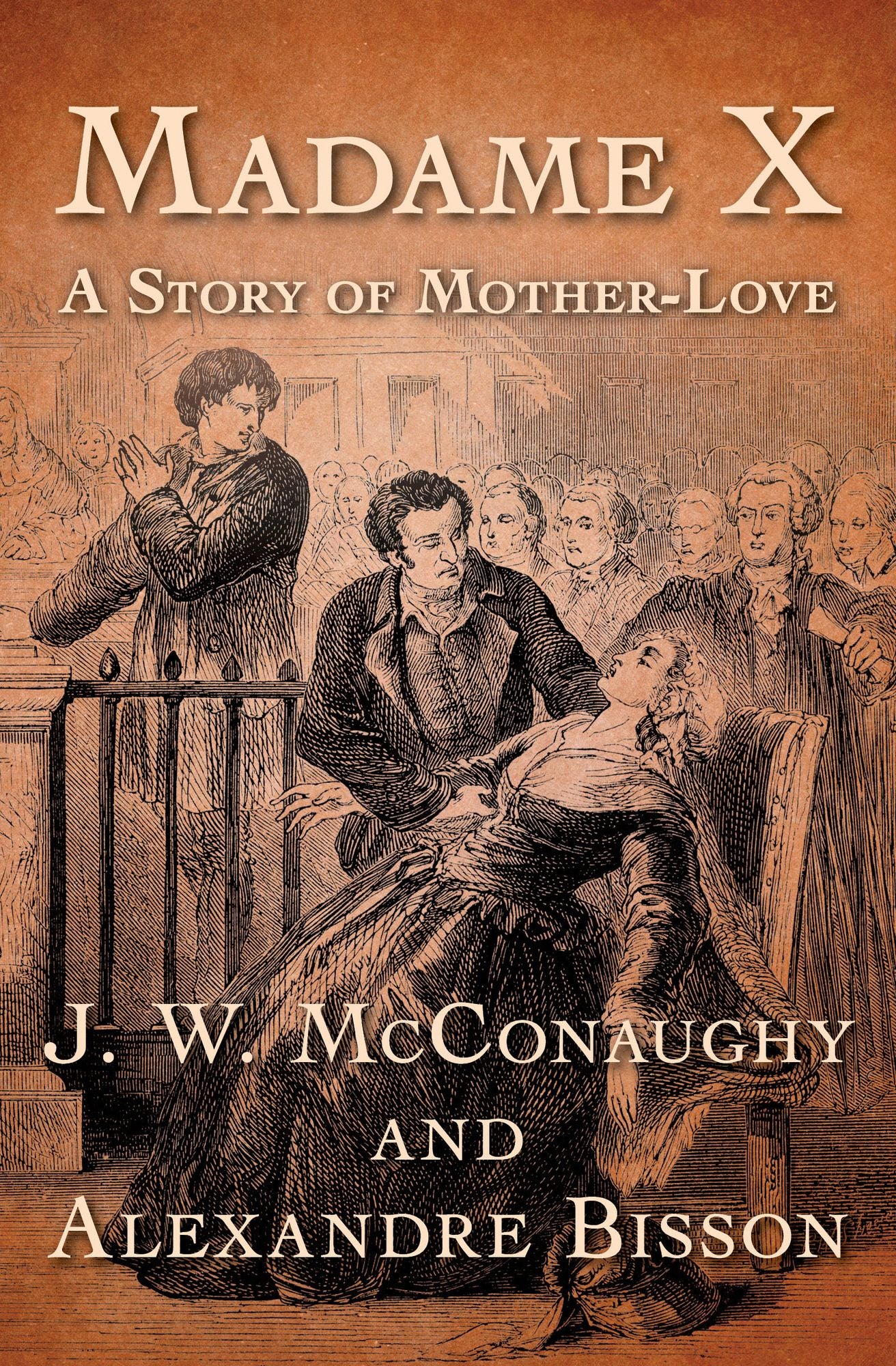 Madame X: A Story of Mother-Love