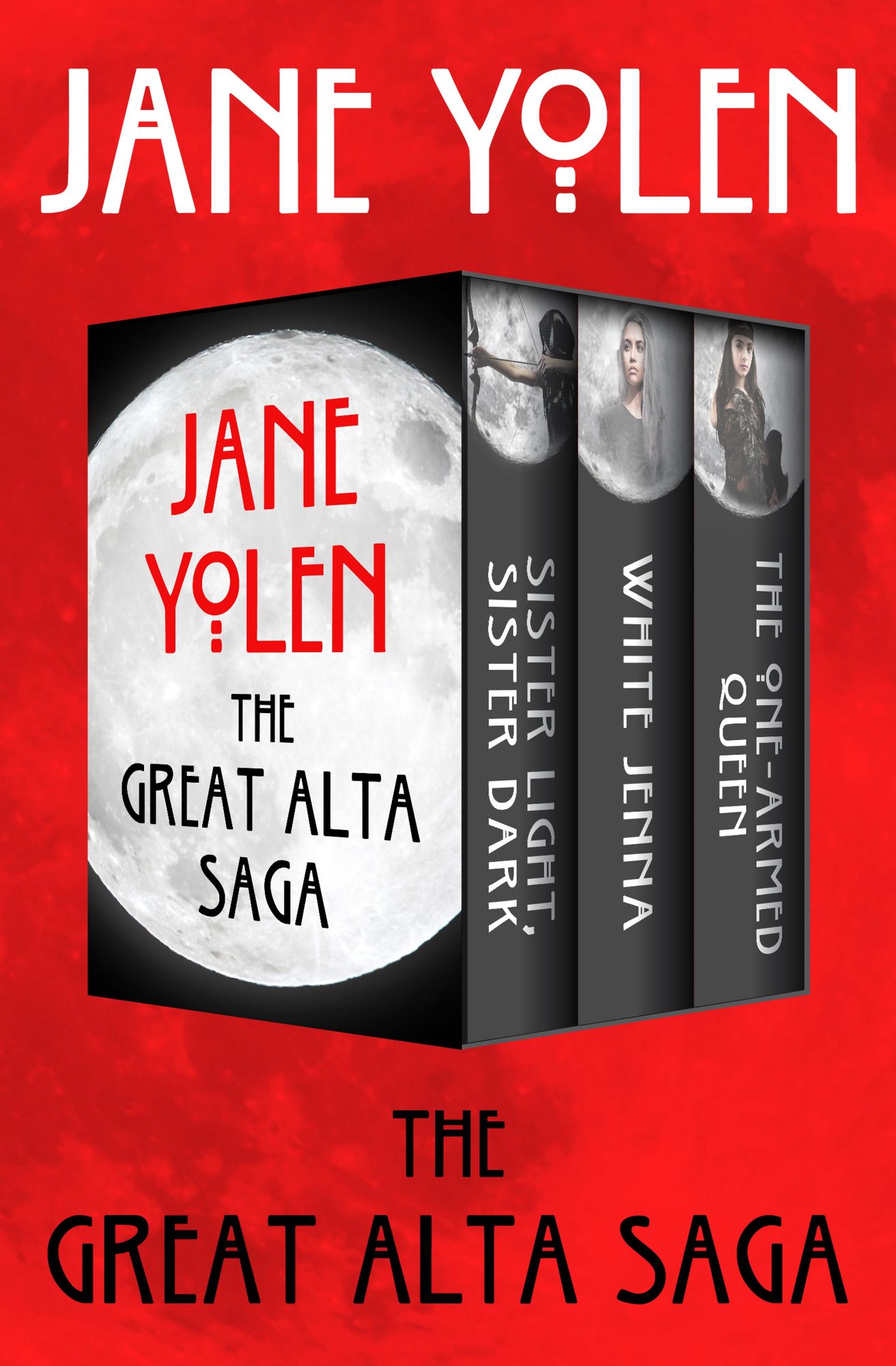 The Great Alta Saga: Sister Light, Sister Dark; White Jenna; and The One-Armed Queen