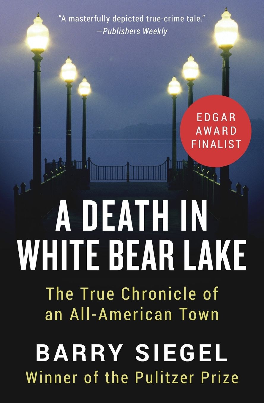 A Death in White Bear Lake: The True Chronicle of an All-American Town