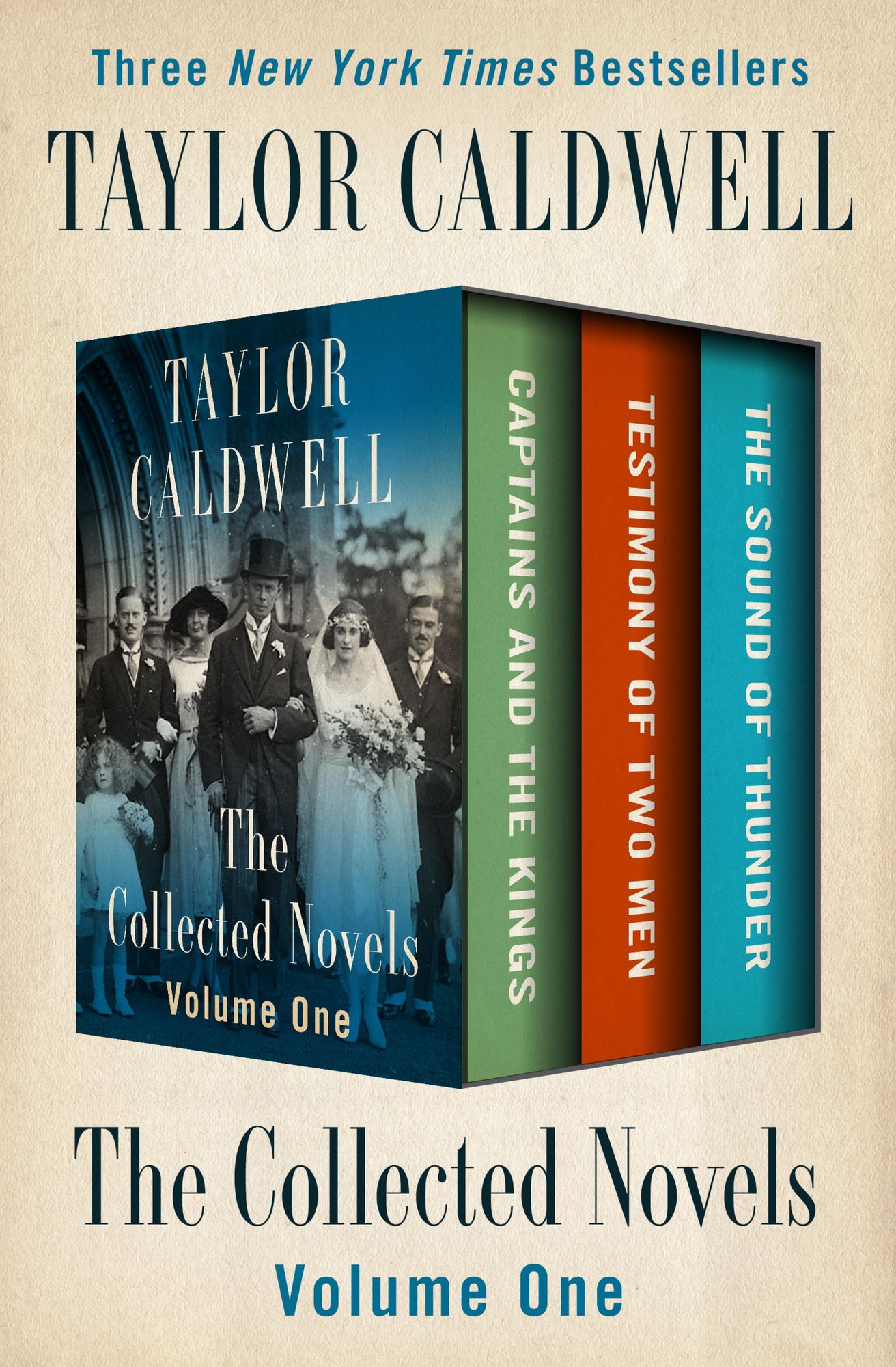 The Collected Novels Volume One: Captains and the Kings, Testimony of Two Men, and The Sound of Thunder