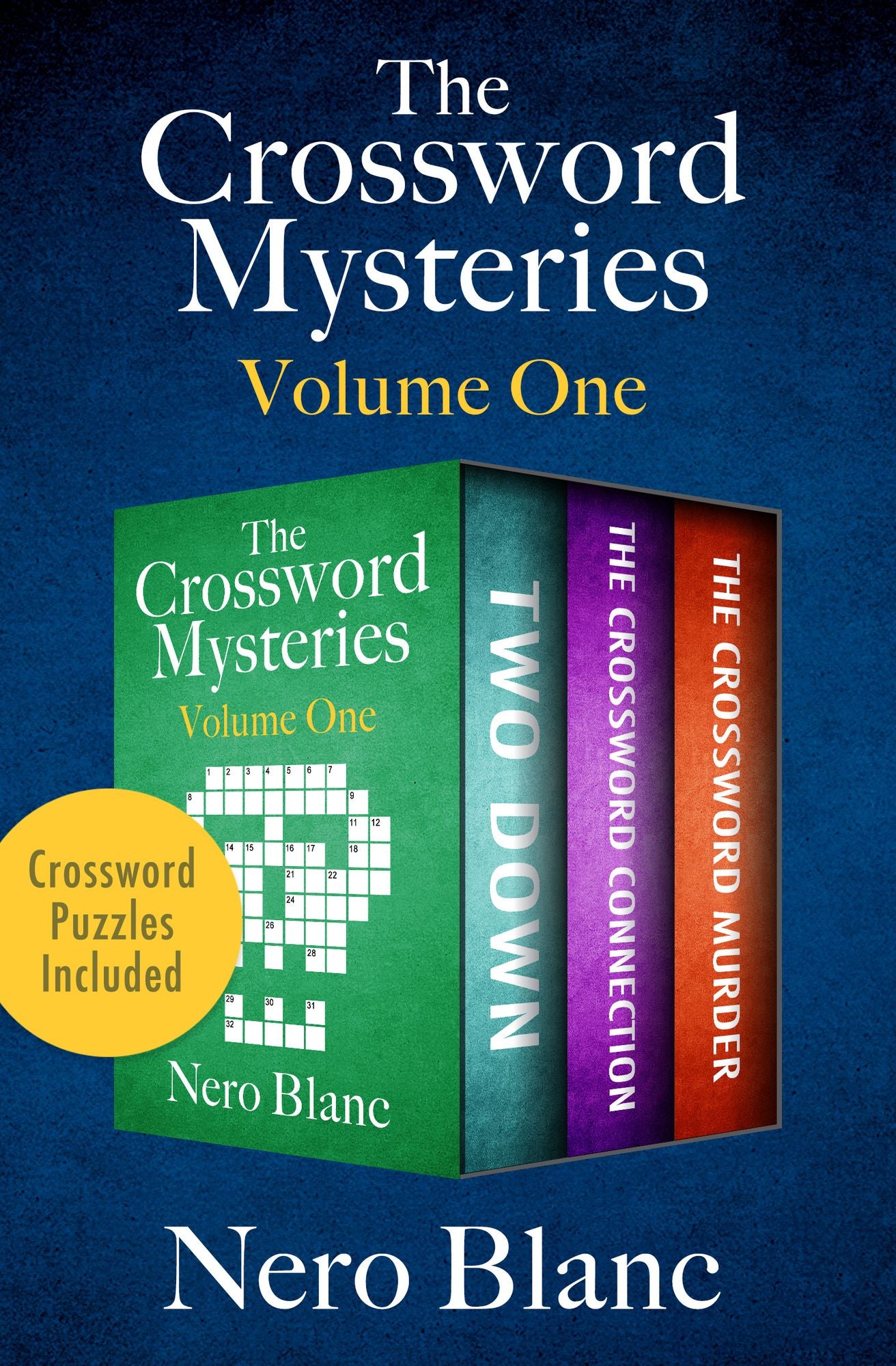 The Crossword Mysteries Volume One: Two Down, The Crossword Connection, and The Crossword Murder