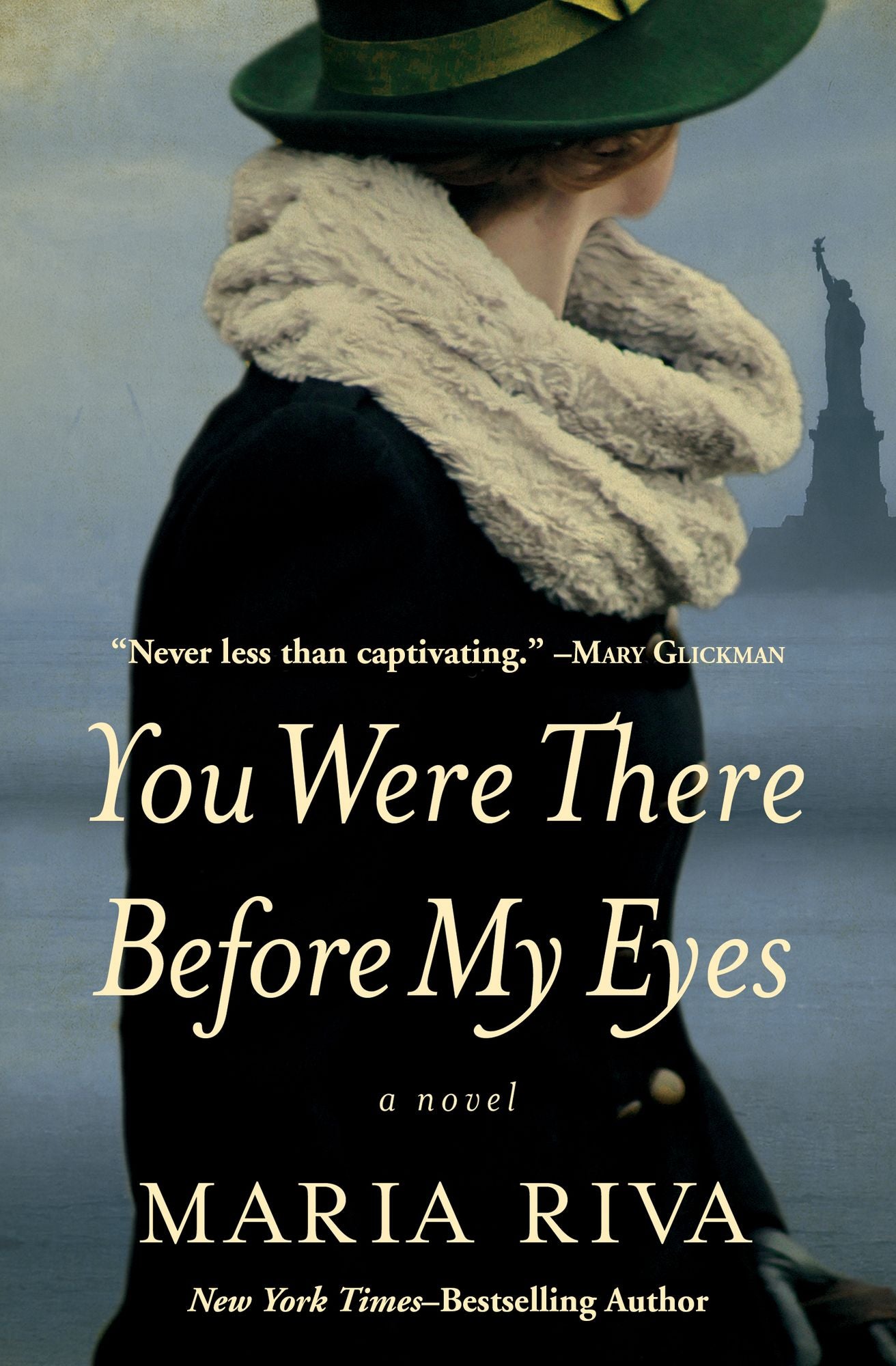You Were There Before My Eyes: A Novel