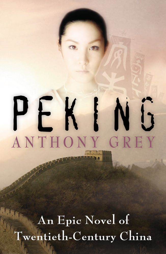 Peking: An Epic Novel of Twentieth-Century China