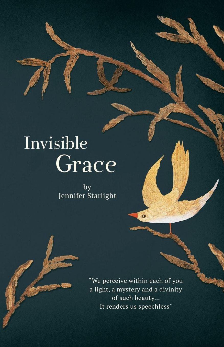 Invisible Grace: "We perceive within each of you, a light, a mystery and a divinity of such beauty...It renders us speechless."