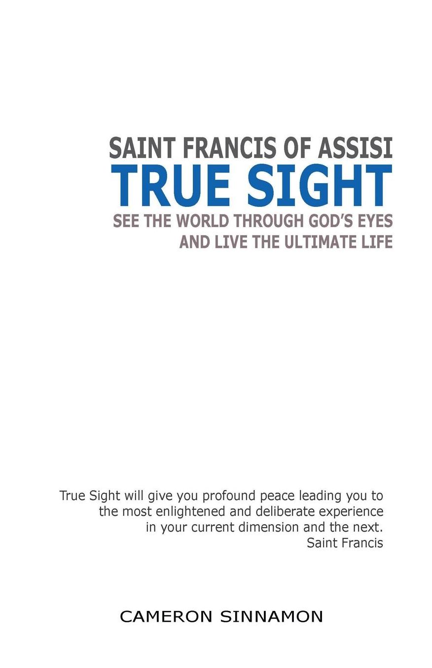 True Sight: See the World through God's Eyes and Live the Ultimate Life