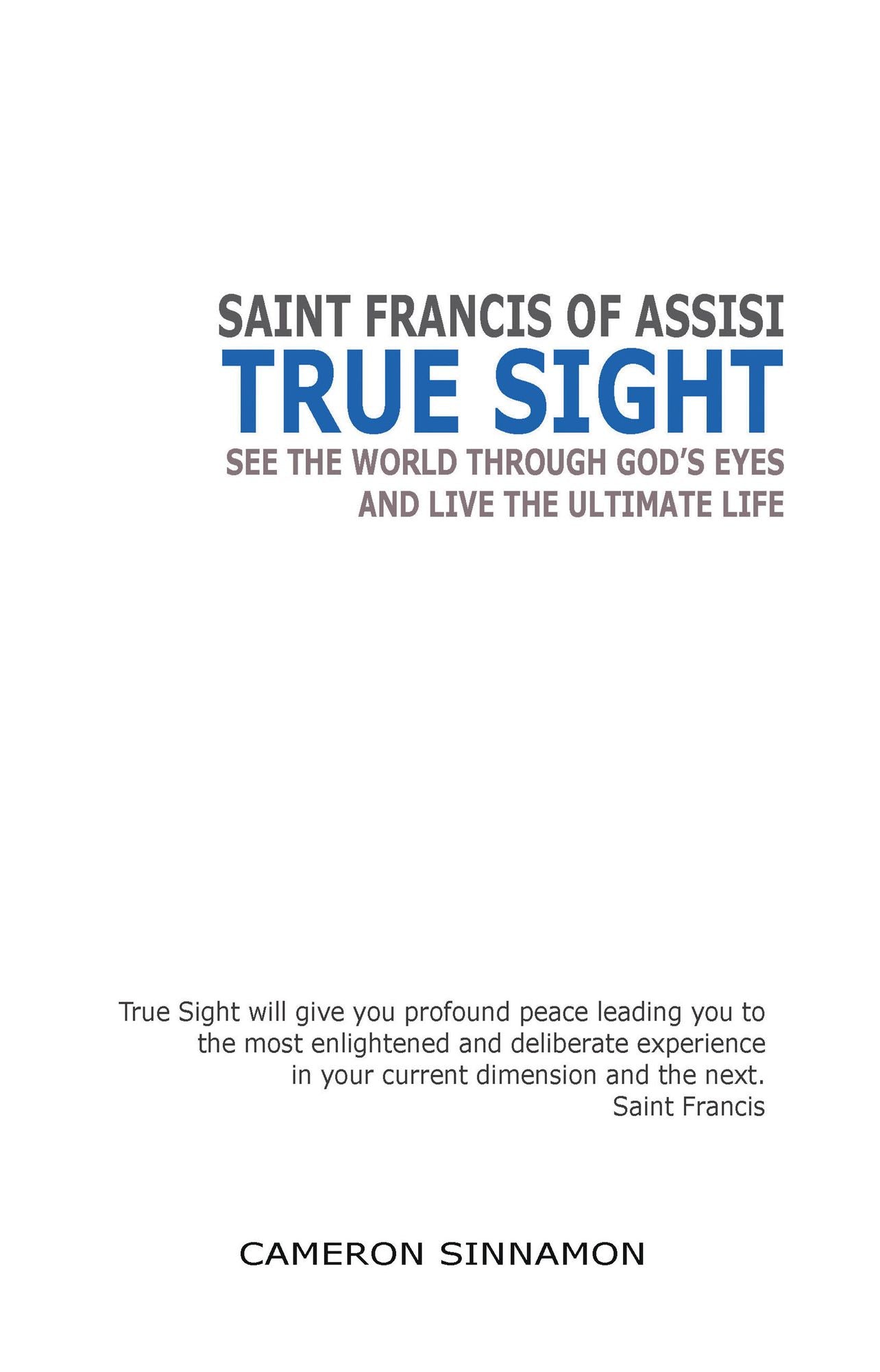 True Sight: See the World Through God's Eyes and Live the Ultimate Life