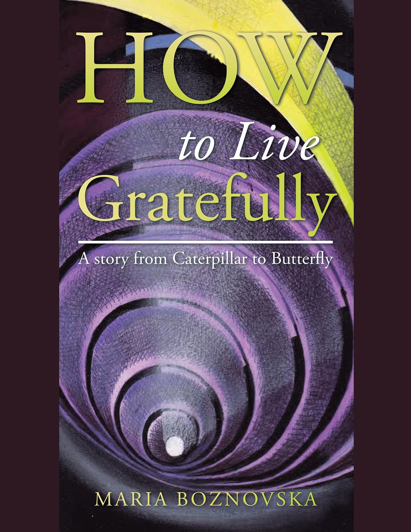 How to Live Gratefully: A Story from Caterpillar to Butterfly