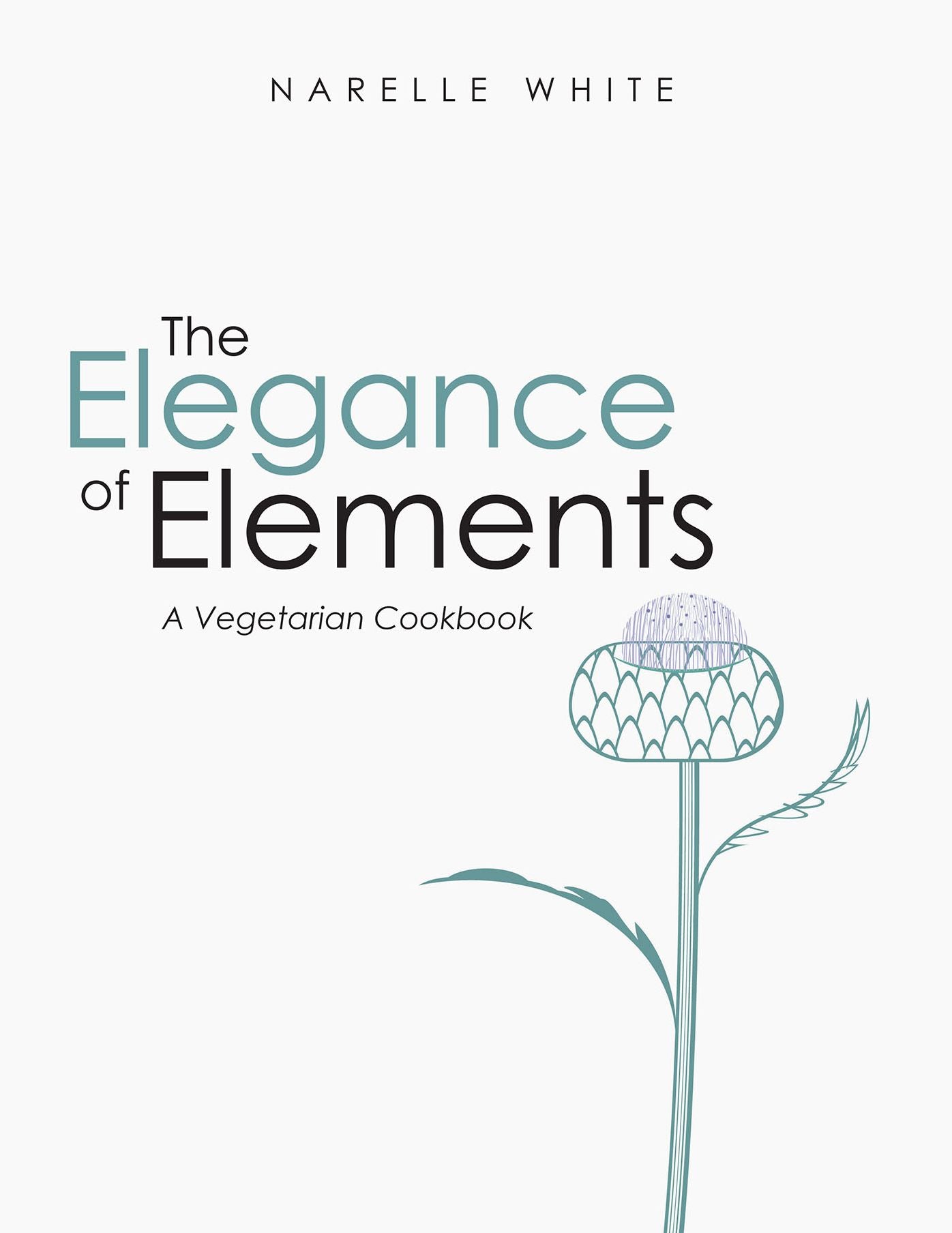 The Elegance of Elements: A Vegetarian Cookbook